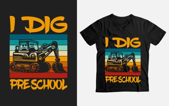 Back to School I Dig Preschool Funny Graphics