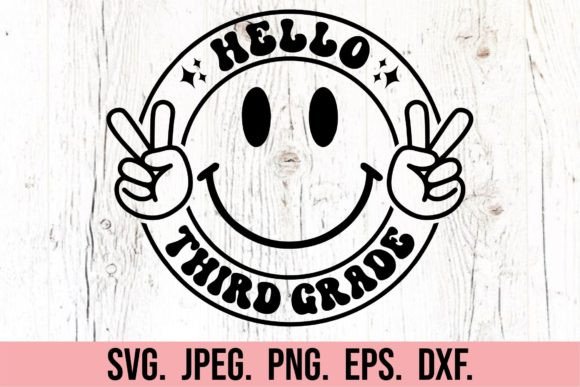 Hello 3rd Grade SVG – Back to School Graphics & Crafts
