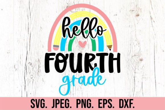 Hello 4th Grade SVG – Back to School Graphics & Crafts
