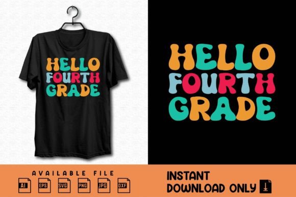Hello Fourth Grade: Back to School Graphics & T-Shirt Designs