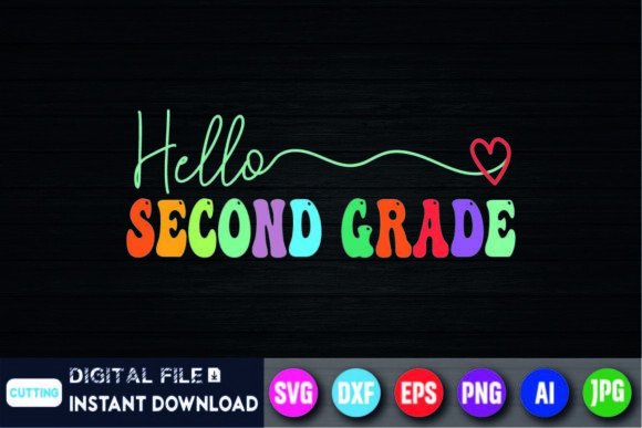 Hello Second Grade Shirt Graphics & T-Shirt Designs