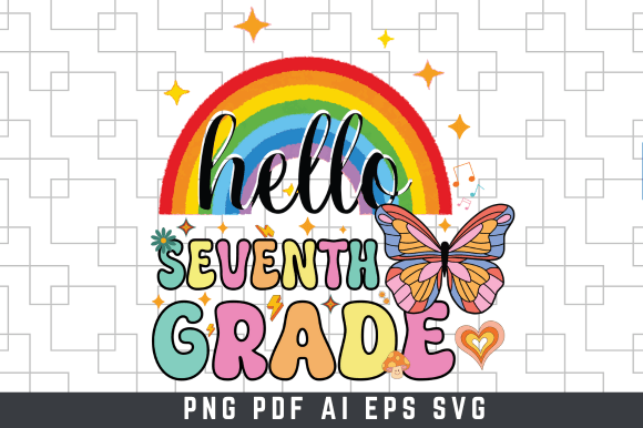 Hello Seventh Grade - Back to School SVG