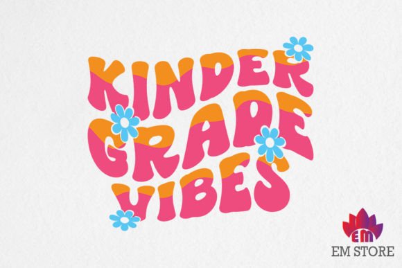 Kinder Grade Vibes - Back to School SVG