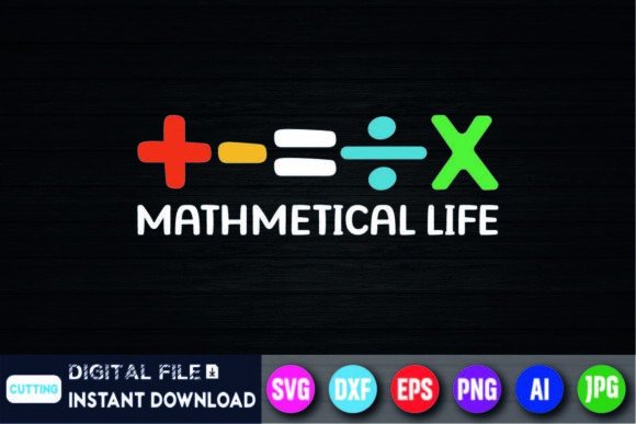 Mathematical Life Back-to-School Shirt Graphics