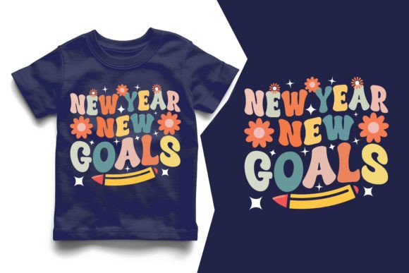 New Year New Goals Graphics & T-Shirt Designs
